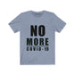 NO MORE |  Unisex | Solid Black On White Jersey Short Sleeve Crew neck T-Shirt