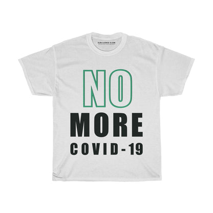 "NO MORE" | Unisex | Heavy Cotton T-Shirt | S-5XL
